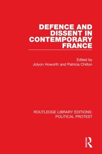 Defence and Dissent in Contemporary France
