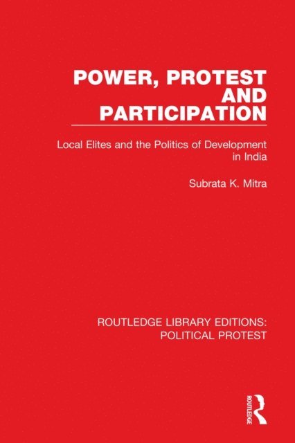 Subrata K. Mitra - Power, Protest and Participation, E-bok