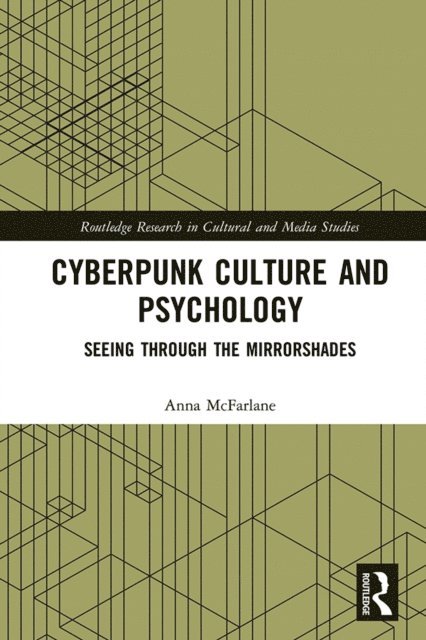 Anna McFarlane - Cyberpunk Culture and Psychology, E-bok