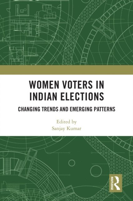 Sanjay Kumar - Women Voters in Indian Elections, E-bok
