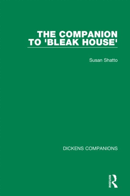 Susan Shatto - Companion to 'Bleak House', E-bok