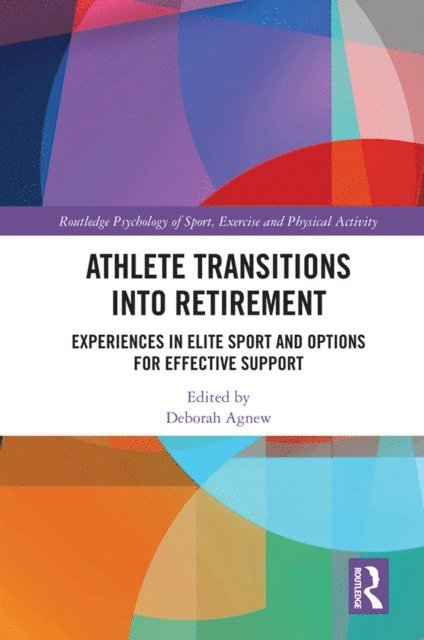 Deborah Agnew - Athlete Transitions into Retirement, E-bok