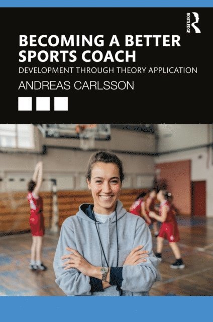 Andreas Carlsson - Becoming a Better Sports Coach, E-bok