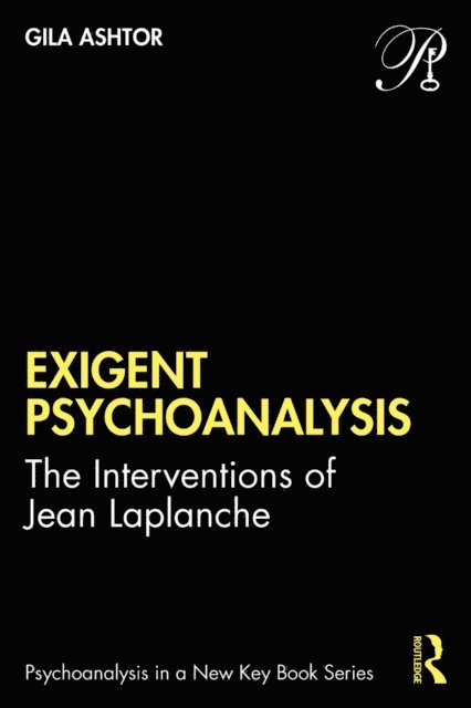 Gila Ashtor - Exigent Psychoanalysis, E-bok