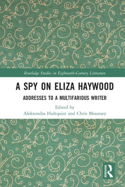 Chris Mounsey, Aleksondra Hultquist - Spy on Eliza Haywood, E-bok