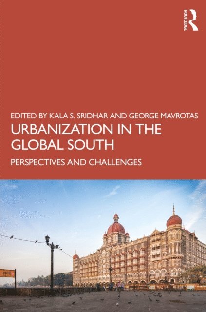 George Mavrotas, Kala S Sridhar - Urbanization in the Global South, E-bok