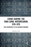 China during the Tang-Song Interregnum, 878?978