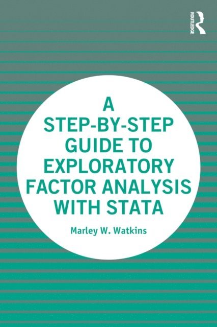 Marley Watkins - Step-by-Step Guide to Exploratory Factor Analysis with Stata, E-bok. Tillgänglighet: Lägg i varukorg