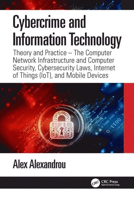 Alex Alexandrou - Cybercrime and Information Technology, E-bok