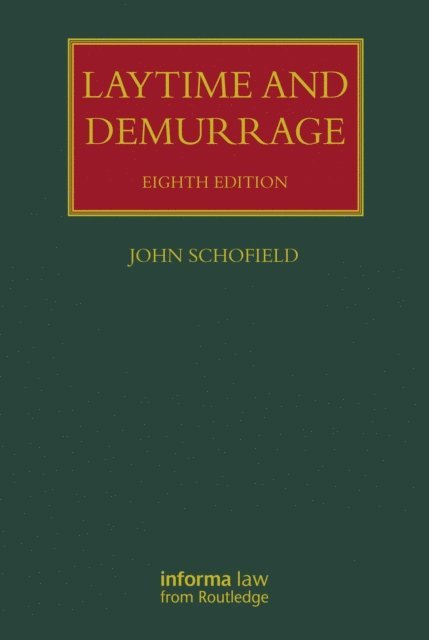 John Schofield - Laytime and Demurrage, E-bok
