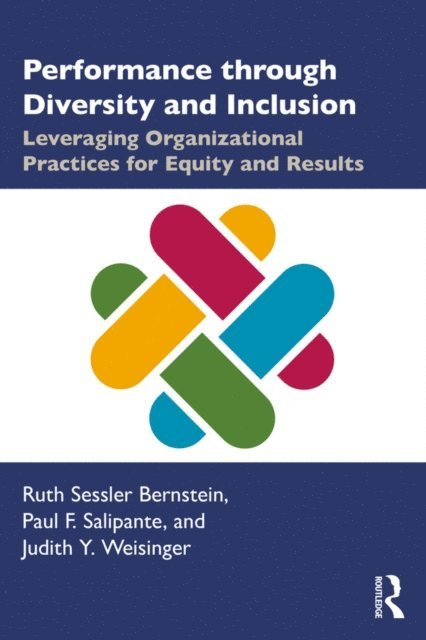 Judith Weisinger, Paul Salipante, Ruth Bernstein - Performance through Diversity and Inclusion, E-bok