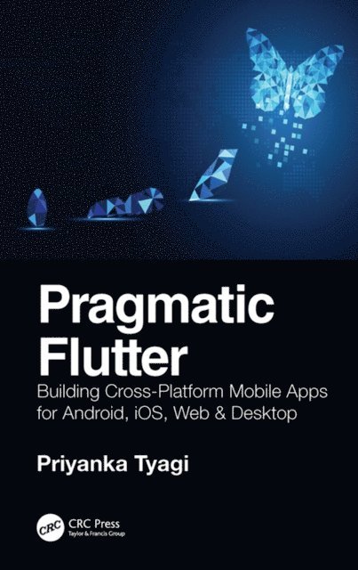 Priyanka Tyagi - Pragmatic Flutter, E-bok