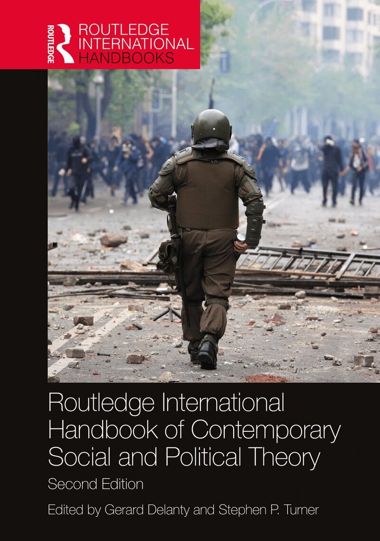 Gerard Delanty, Stephen P. Turner - Routledge International Handbook of Contemporary Social and Political Theory, E-bok