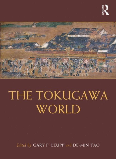 De-min Tao, Gary P. Leupp - Tokugawa World, E-bok