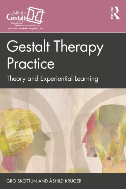 Ashild Kruger, Gro Skottun - Gestalt Therapy Practice, E-bok