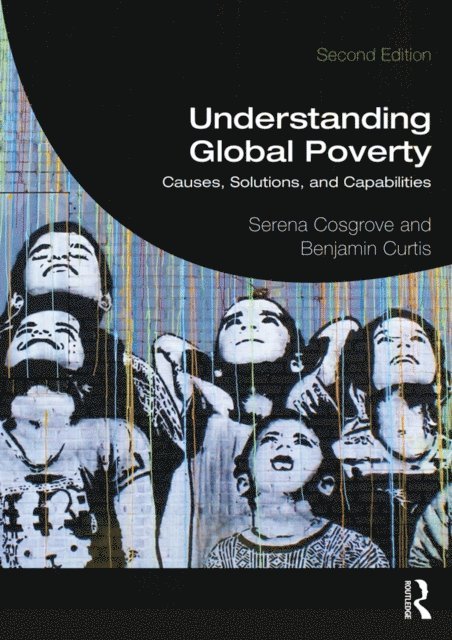 Benjamin Curtis, Serena Cosgrove - Understanding Global Poverty, E-bok