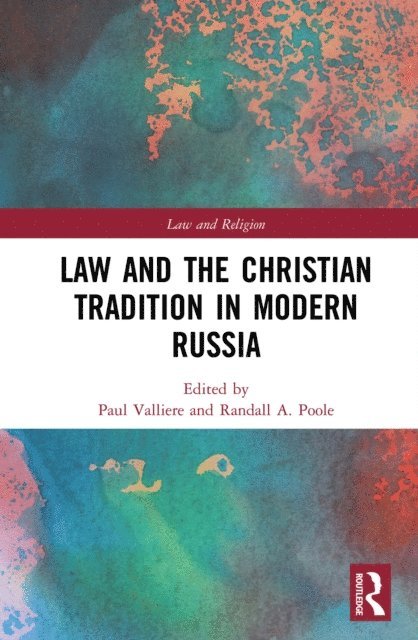 Randall Poole, Paul Valliere - Law and the Christian Tradition in Modern Russia, E-bok