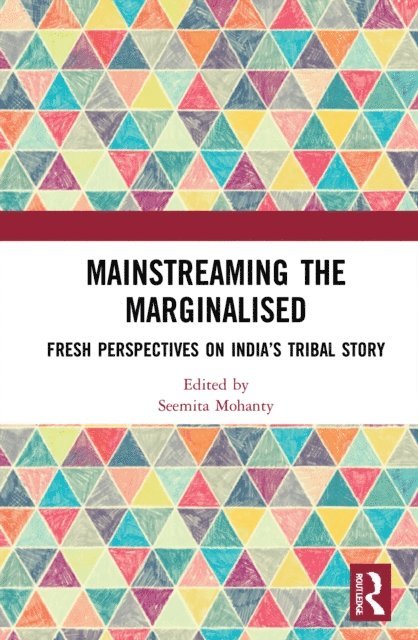 Seemita Mohanty - Mainstreaming the Marginalised, E-bok