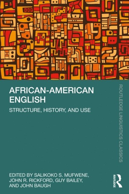 John Baugh, Guy Bailey, John R. Rickford, Salikoko S. Mufwene - African-American English, E-bok