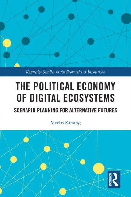 Meelis Kitsing - Political Economy of Digital Ecosystems, E-bok