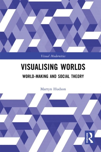 Martyn Hudson - Visualising Worlds, E-bok