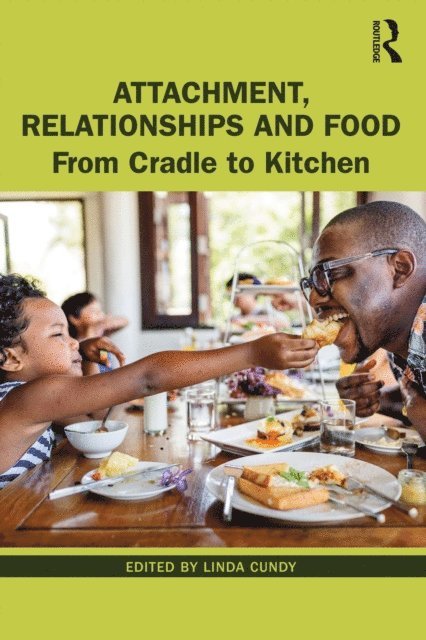 Linda Cundy - Attachment, Relationships and Food, E-bok