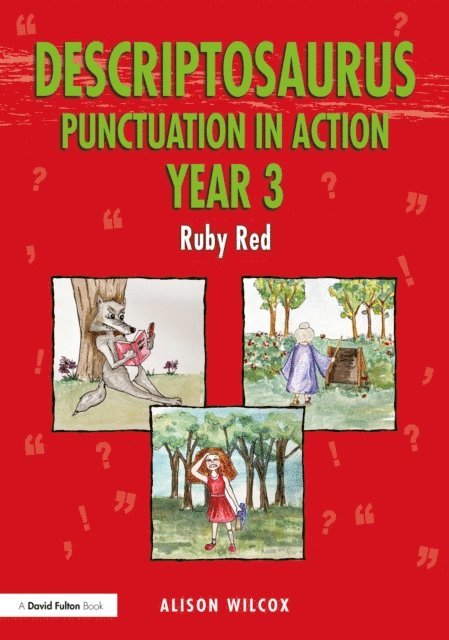 Alison Wilcox - Descriptosaurus Punctuation in Action Year 3: Ruby Red, E-bok