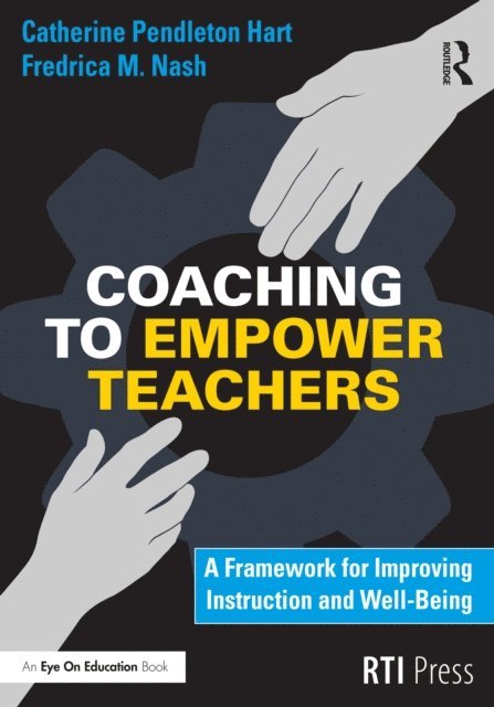 Fredrica Nash, Catherine Hart - Coaching to Empower Teachers, E-bok
