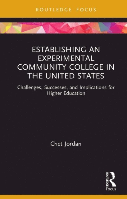 Chet Jordan - Establishing an Experimental Community College in the United States, E-bok. Tillgänglighet: Lägg i varukorg