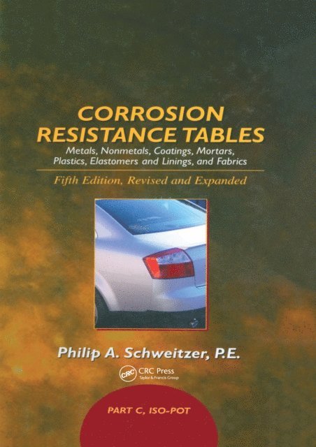 P.E. Philip A. Schweitzer - Corrosion Resistance Tables, E-bok