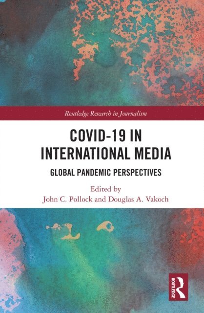 Douglas A. Vakoch, John C. Pollock - COVID-19 in International Media, E-bok