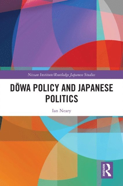 Ian Neary - Dowa Policy and Japanese Politics, E-bok