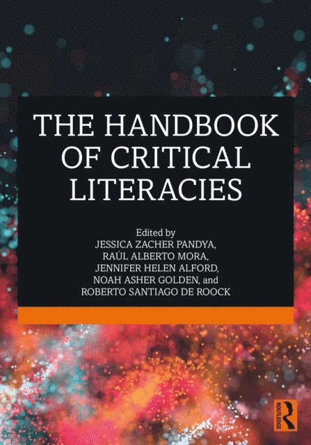 Roberto Santiago de Roock, Noah Asher Golden, Jennifer Helen Alford, Raul Alberto Mora, Jessica Zacher Pandya - Handbook of Critical Literacies, E-bok