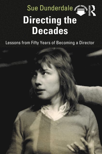 Sue Dunderdale - Directing the Decades, E-bok. Tillgänglighet: Lägg i varukorg