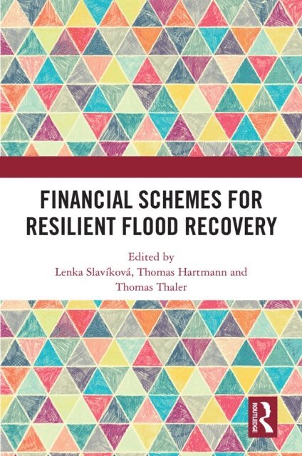 Thomas Thaler, Thomas Hartmann, Lenka Slavikova - Financial Schemes for Resilient Flood Recovery, E-bok