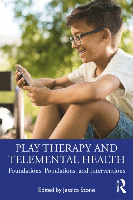 Jessica Stone - Play Therapy and Telemental Health, E-bok