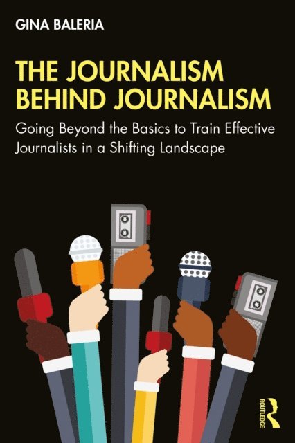 Gina Baleria - Journalism Behind Journalism, E-bok