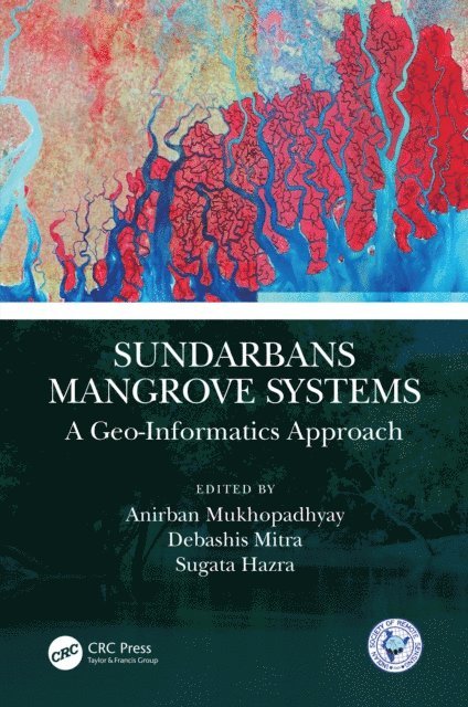 Sugata Hazra, Debashis Mitra, Anirban Mukhopadhyay - Sundarbans Mangrove Systems, E-bok