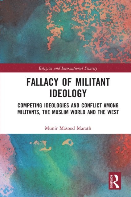 Munir Masood Marath - Fallacy of Militant Ideology, E-bok