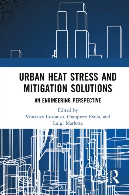 Luigi Marletta, Gianpiero Evola, Vincenzo Costanzo - Urban Heat Stress and Mitigation Solutions, E-bok. Tillgänglighet: Lägg i varukorg