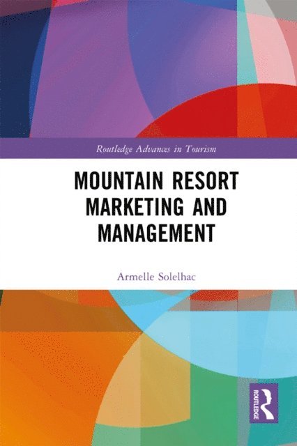 Armelle Solelhac - Mountain Resort Marketing and Management, E-bok