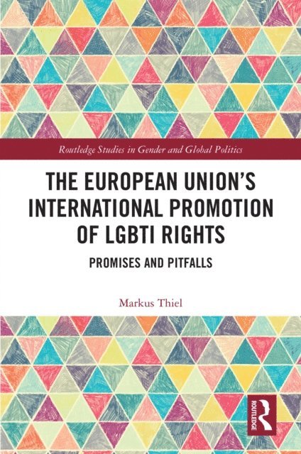 Markus Thiel - European Union's International Promotion of LGBTI Rights, E-bok