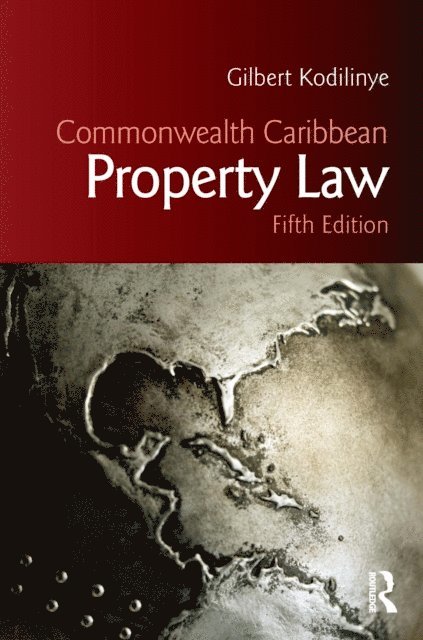 Gilbert Kodilinye - Commonwealth Caribbean Property Law, E-bok