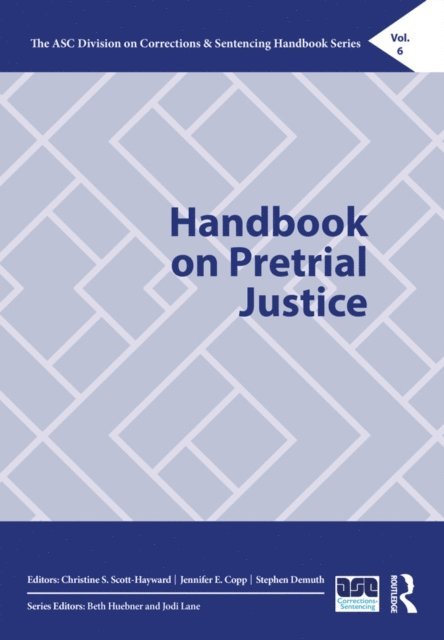 Stephen Demuth, Jennifer E. Copp, Christine S. Scott-Hayward - Handbook on Pretrial Justice, E-bok