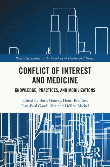 Helene Michel, Jean-Paul Gaudilliere, Henri Boullier, Boris Hauray - Conflict of Interest and Medicine, E-bok