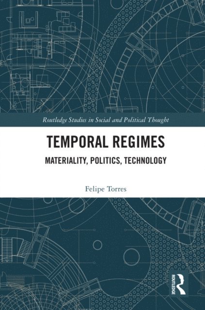 Felipe Torres - Temporal Regimes, E-bok. Tillgänglighet: Lägg i varukorg