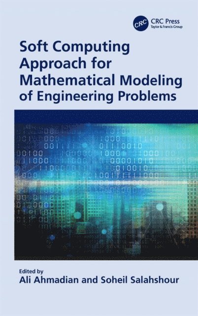 Soheil Salahshour, Ali Ahmadian - Soft Computing Approach for Mathematical Modeling of Engineering Problems, E-bok