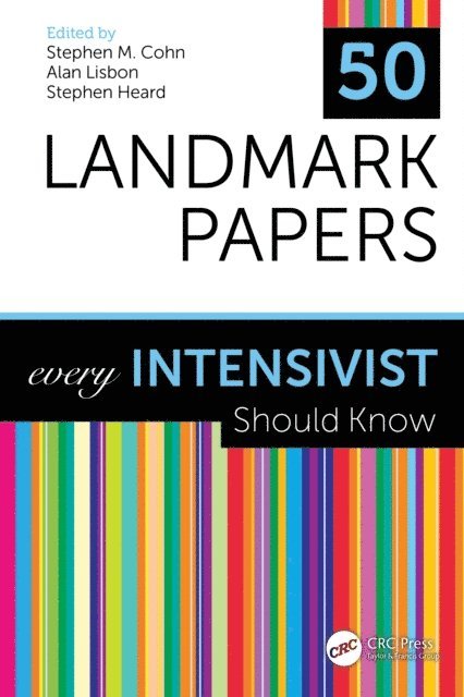 Stephen Heard, Alan Lisbon, Stephen M. Cohn - 50 Landmark Papers every Intensivist Should Know, E-bok