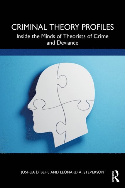 Leonard A. Steverson, Joshua D. Behl - Criminal Theory Profiles, E-bok