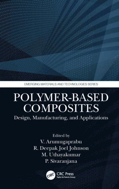 P. Sivaranjana, M. Uthayakumar, R. Deepak Joel Johnson, V. Arumugaprabu - Polymer-Based Composites, E-bok